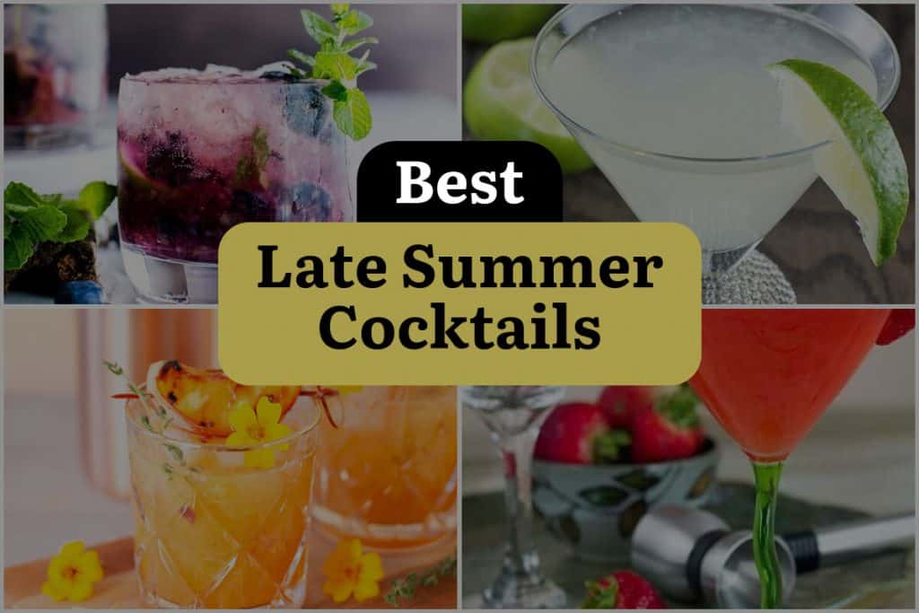32 Late Summer Cocktails That Will Keep You Sipping 'Till Fall