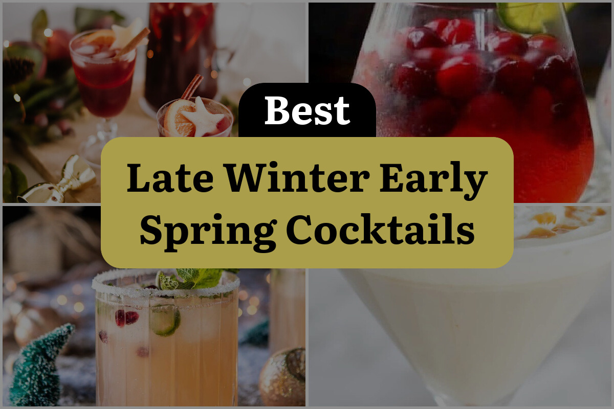15 Best Late Winter Early Spring Cocktails