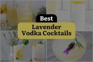 19 Best Lavender Vodka Cocktails
