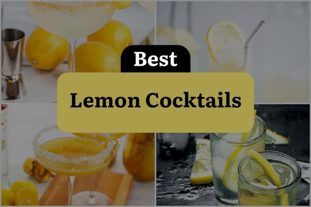 35 Lemon Cocktails To Sip And Savor All Year Long! | DineWithDrinks