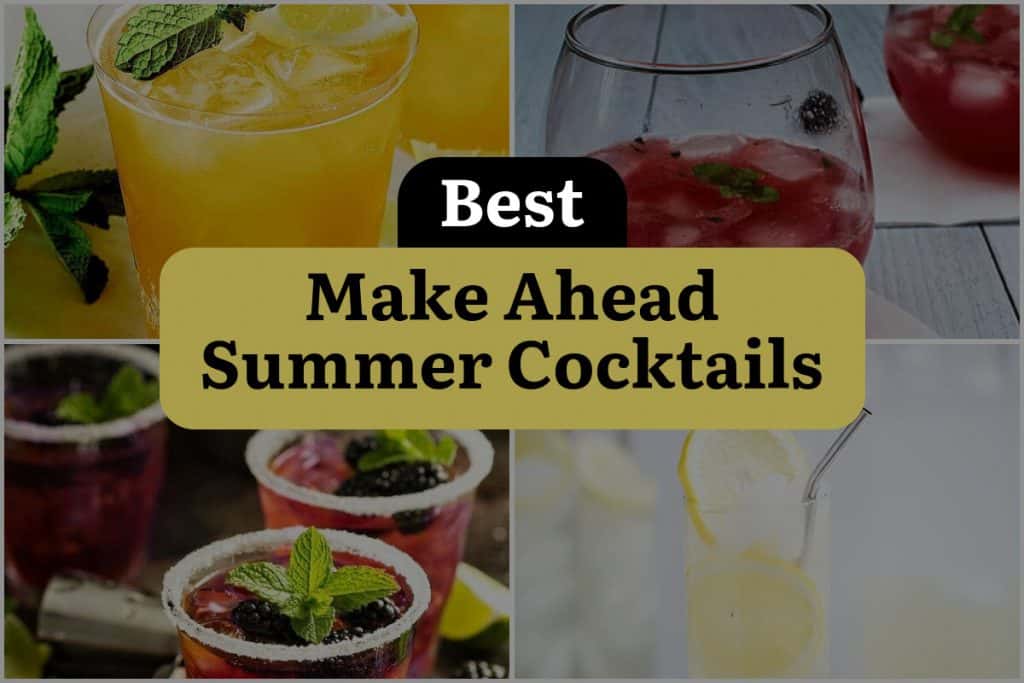 26 Make Ahead Summer Cocktails to Sip, Relax, and Repeat! DineWithDrinks