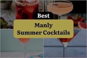 6 Best Manly Summer Cocktails