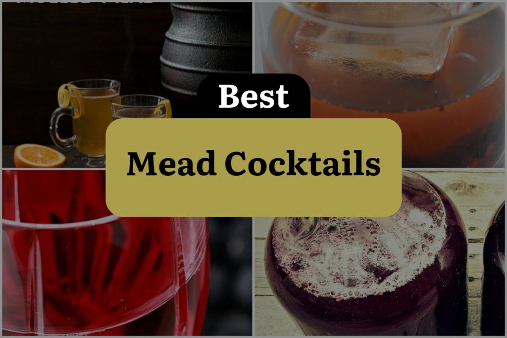7 Mead Cocktails to Sip, Savor, and Get Buzzed With! DineWithDrinks