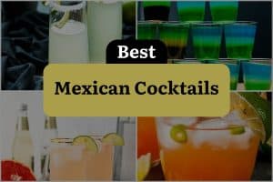 30 Best Mexican Cocktails