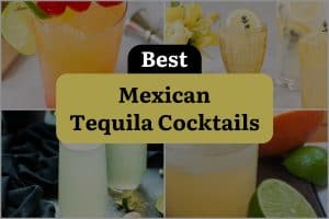 26 Best Mexican Tequila Cocktails
