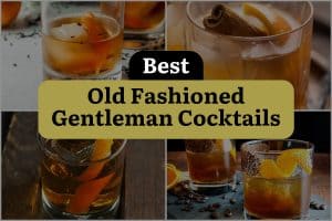 7 Best Old Fashioned Gentleman Cocktails