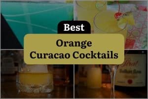 9 Best Orange Curacao Cocktails