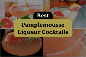 8 Best Pamplemousse Liqueur Cocktails