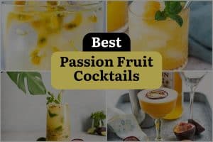 31 Best Passion Fruit Cocktails