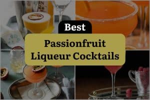 11 Best Passionfruit Liqueur Cocktails