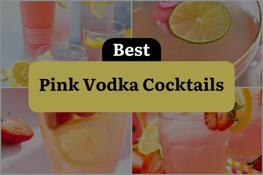 26 Pink Vodka Cocktails to Sip in Style DineWithDrinks