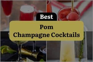 7 Best Pom Champagne Cocktails