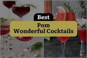 10 Best Pom Wonderful Cocktails