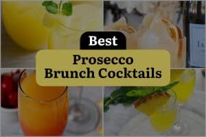 33 Best Prosecco Brunch Cocktails