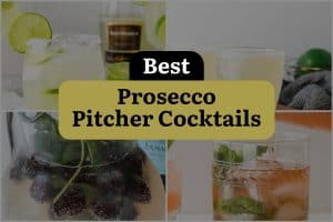 27 Best Prosecco Pitcher Cocktails