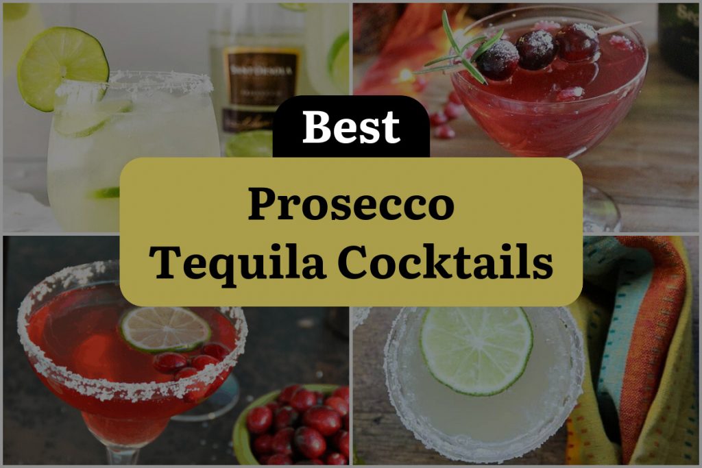 10 Prosecco Tequila Cocktails to Sip and Savor! DineWithDrinks