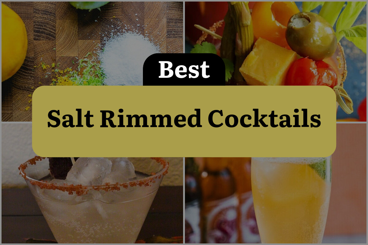 25 Best Salt Rimmed Cocktails
