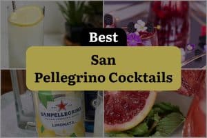 4 Best San Pellegrino Cocktails
