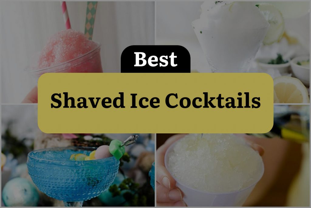 8 Shaved Ice Cocktails That Pack a Refreshing Punch! DineWithDrinks