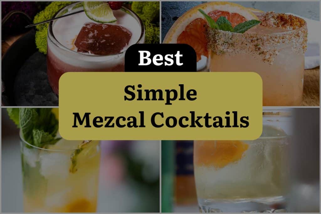6 Simple Mezcal Cocktails to Shake Up Your Summer! DineWithDrinks