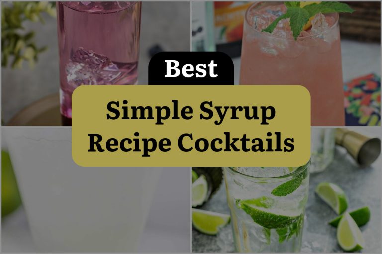 15 Simple Syrup Recipe Cocktails to Sweeten Up Your Life! DineWithDrinks