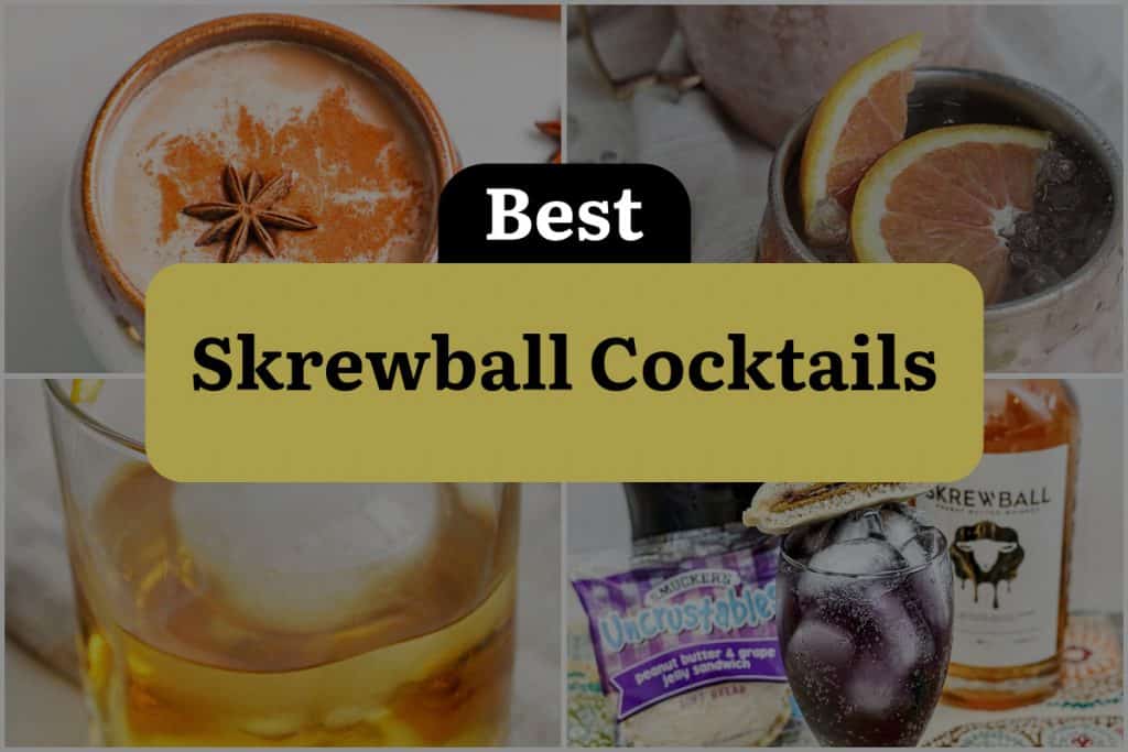 29 Skrewball Cocktails to Get Your Party Started DineWithDrinks