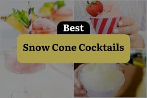 6 Best Snow Cone Cocktails
