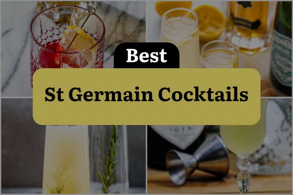 27 St Germain Cocktails That Will Make Your Taste Buds Sing