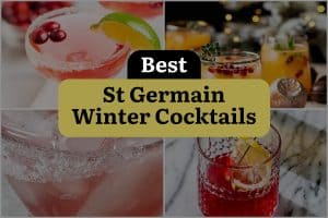 21 Best St Germain Winter Cocktails