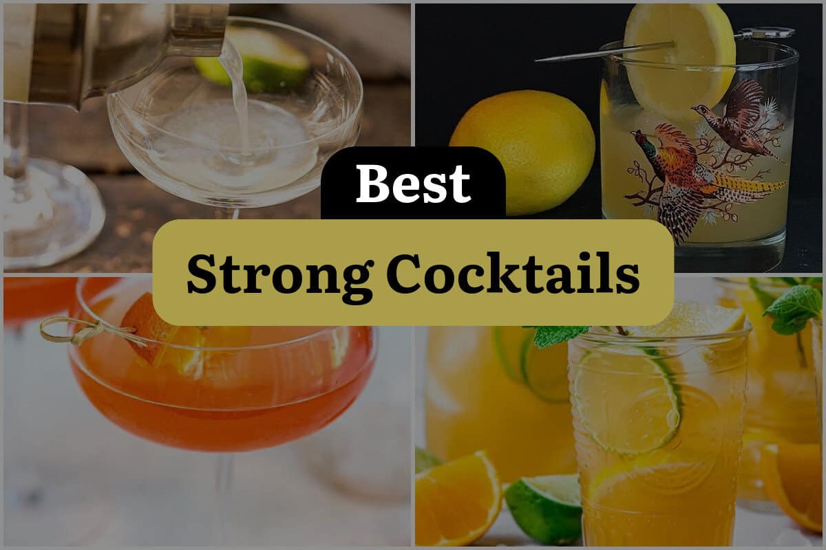 27 Best Strong Cocktails