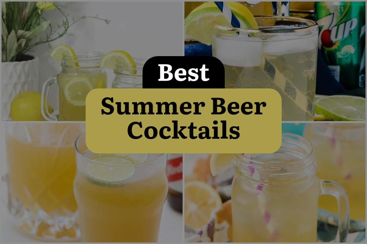 29 Best Summer Beer Cocktails