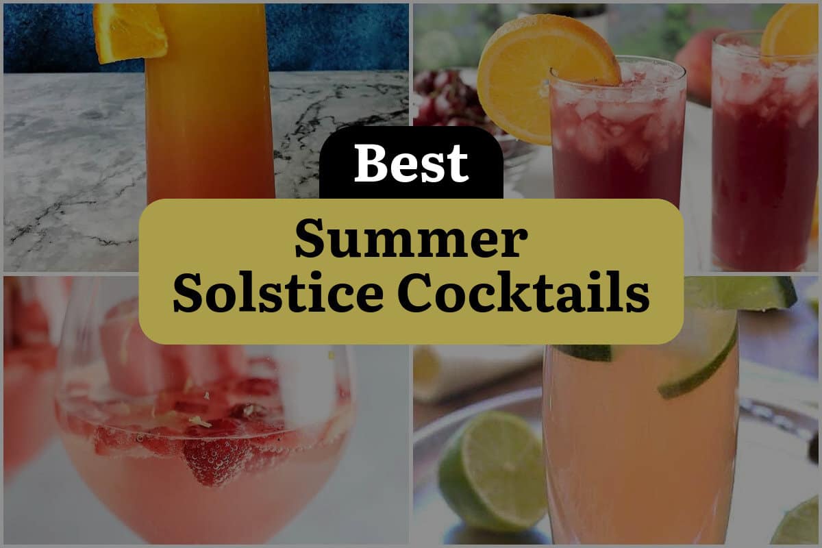 6 Summer Solstice Cocktails To Light Up Your Night Dinewithdrinks