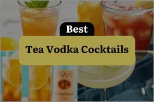 20 Best Tea Vodka Cocktails