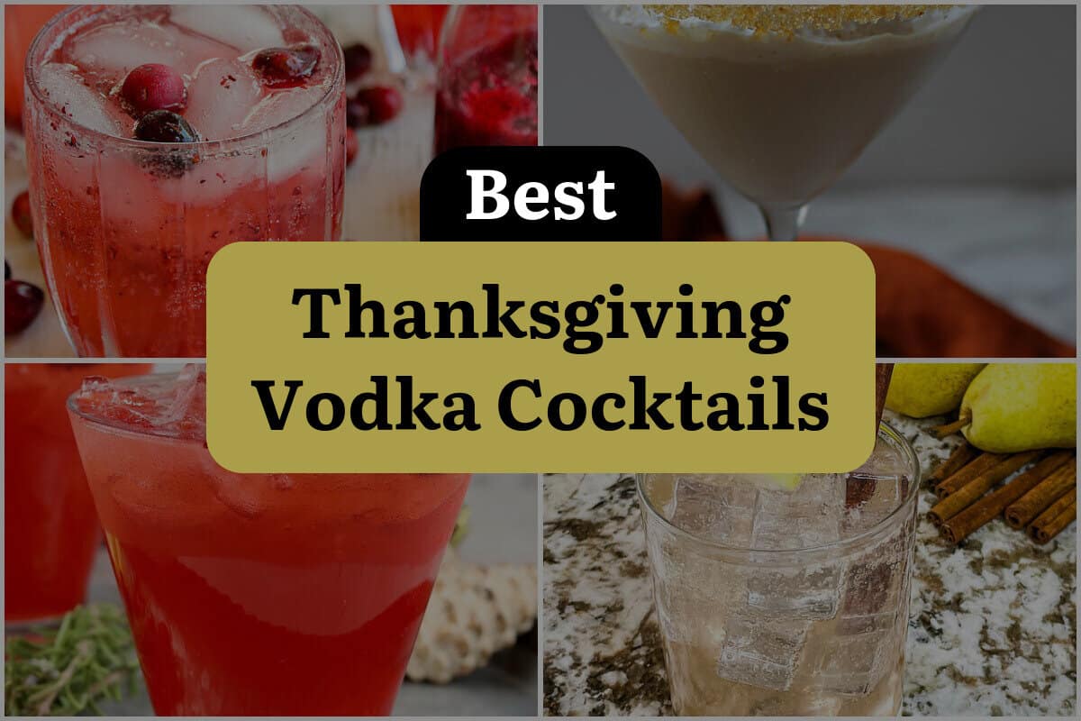 17 Best Thanksgiving Vodka Cocktails