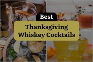 18 Best Thanksgiving Whiskey Cocktails