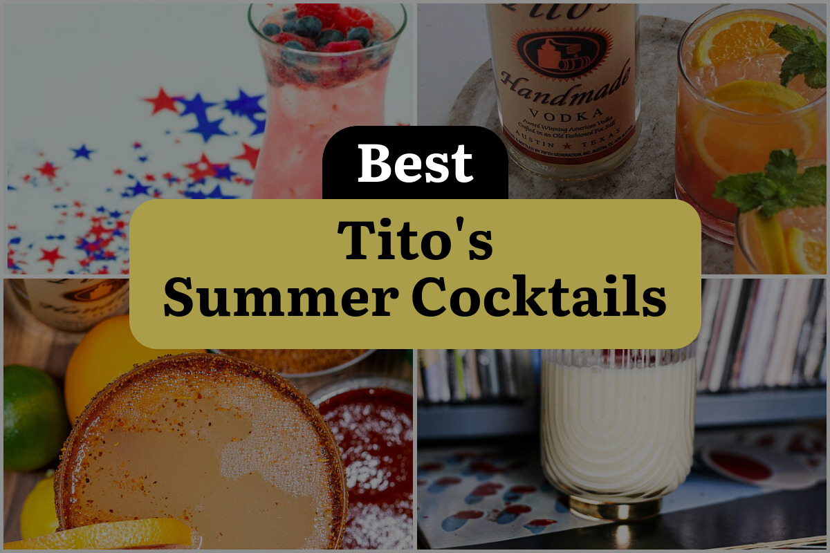 19 Best Tito's Summer Cocktails