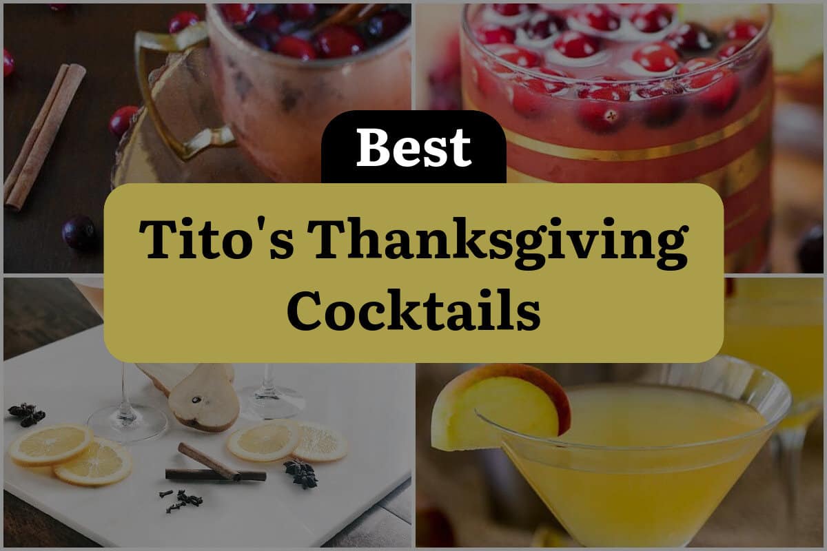 4 Best Tito's Thanksgiving Cocktails