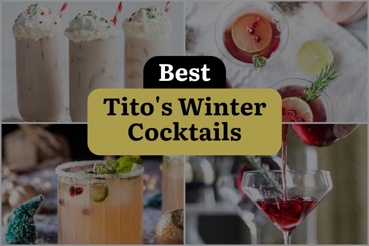 7 Best Tito's Winter Cocktails