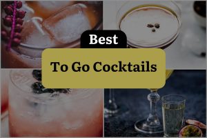 26 Best To Go Cocktails