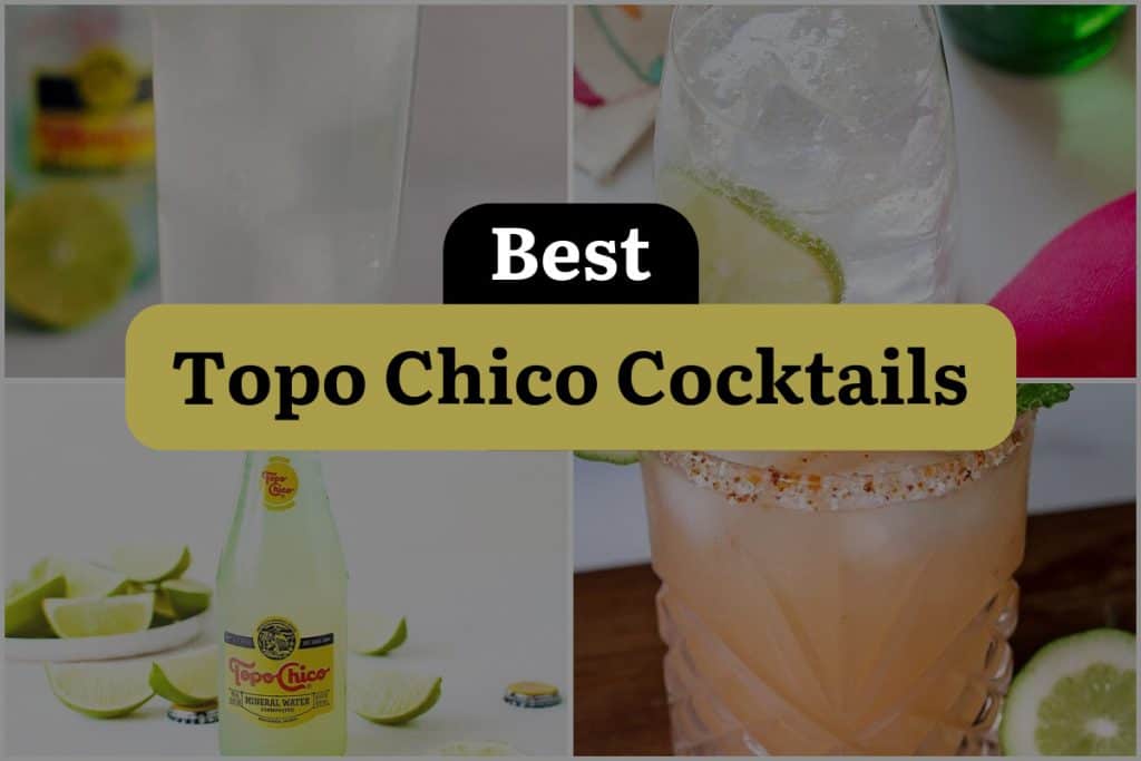 10 Topo Chico Cocktails to Shake Up Your Summer! DineWithDrinks