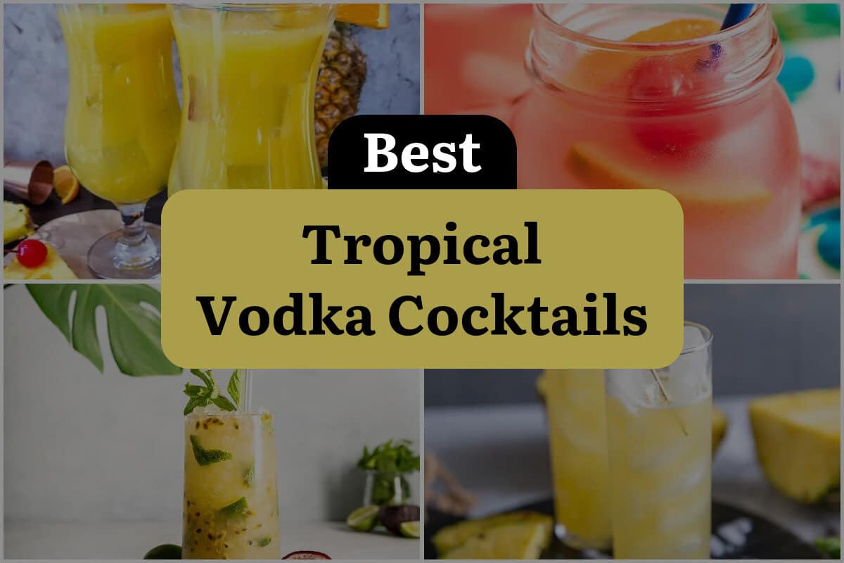 29 Best Tropical Vodka Cocktails