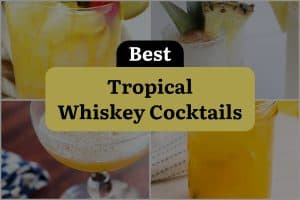 10 Best Tropical Whiskey Cocktails