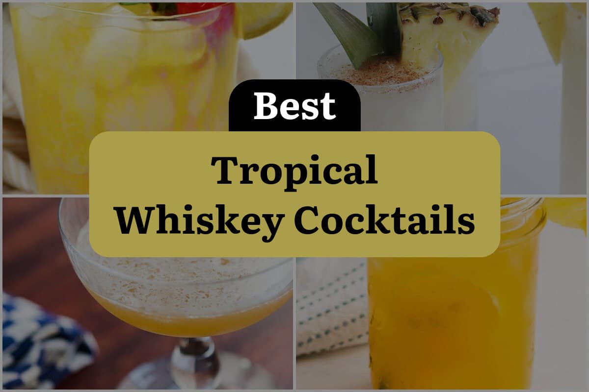 10 Best Tropical Whiskey Cocktails