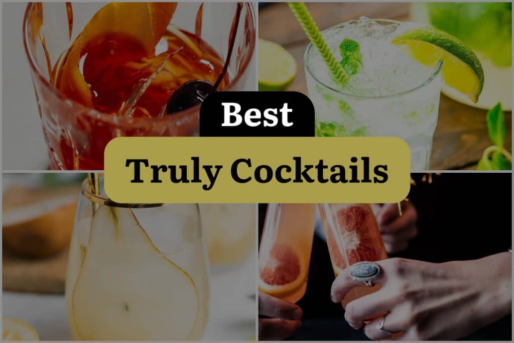 12 Truly Cocktails That Will Make Your Taste Buds Dance 