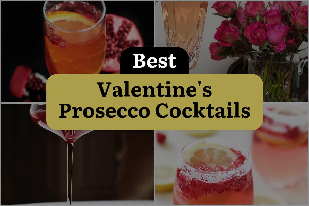 26 Best Valentine's Prosecco Cocktails