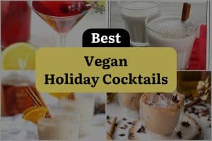 29 Best Vegan Holiday Cocktails
