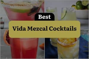 10 Best Vida Mezcal Cocktails