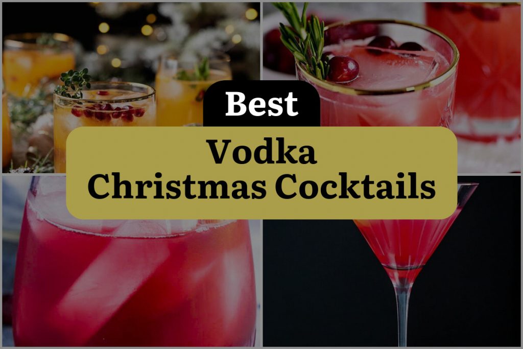 26 Vodka Christmas Cocktails To Jingle Your Bells Dinewithdrinks