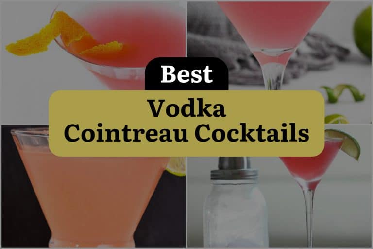 12 Vodka Cointreau Cocktails that Will Shake Up Your World