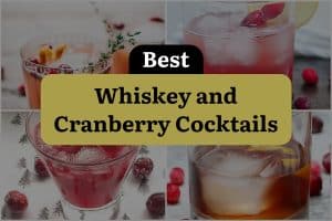 22 Best Whiskey And Cranberry Cocktails
